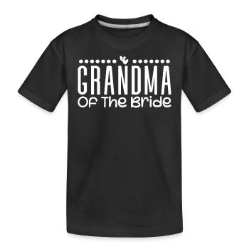 Oma Der Braut Hochzeitsfeier Familienhochzeit - Kinder Premium Bio T-Shirt - Schwarz - Vorne