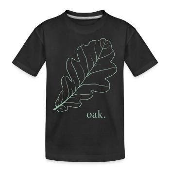 Oak. - Kids' Premium Organic T-Shirt - black - Front