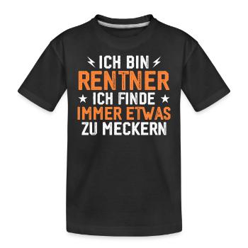 Rentner immer etwas zu meckern lustig - Kinder Premium Bio T-Shirt - Schwarz - Vorne