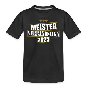 Meister Verbandsliga 2025 Aufstiegstrikot - Kinder Premium Bio T-Shirt - Schwarz - Vorne