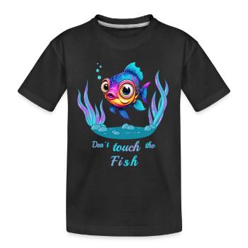 Don't touch the fish! - Kids' Premium Organic T-Shirt - black - Front