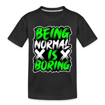 Normal-Sein-ist-Langweilig - Kinder Premium Bio T-Shirt - Schwarz - Vorne