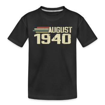 Born August 1940 Anniversary August 1940 Year - Kids' Premium Organic T-Shirt - black - Front