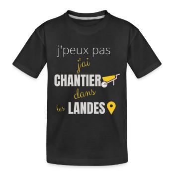 j peux pas j ai chantier dans les landes - T-shirt bio Premium Enfant - noir - Devant