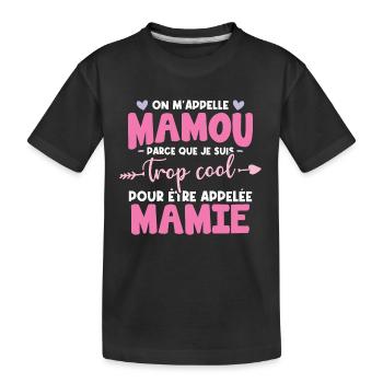 On m'appelle Mamou parce que je suis trop cool - T-shirt bio Premium Enfant - noir - Devant