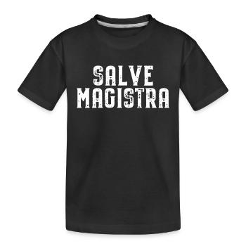 Salve Magistra Latin Dicton Latin École de professeur - T-shirt bio Premium Enfant - noir - Devant