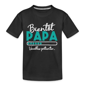 Bientôt papa veuillez patienter - T-shirt bio Premium Enfant - noir - Devant