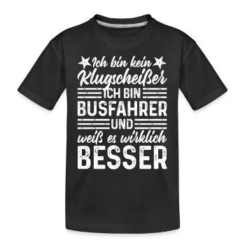Busfahrer kein Klugscheißer lustige Sprüche - Kinder Premium Bio T-Shirt - Schwarz - Vorne
