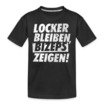 GYM, LOCKER BLEIBEN BIZEPS ZEIGEN - Kinder Premium Bio T-Shirt - Schwarz - Vorne