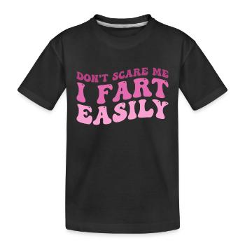 Erschrecke mich nicht, ich furze leicht - Kinder Premium Bio T-Shirt - Schwarz - Vorne