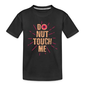 Ne me touche pas - T-shirt bio Premium Enfant - noir - Devant