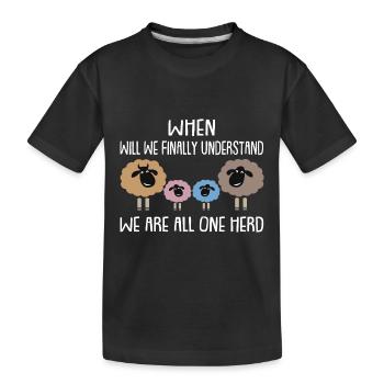 Wann bekommen wir es? Wir sind eine Herde - Kinder Premium Bio T-Shirt - Schwarz - Vorne