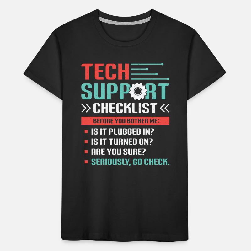 Funny Tech Support Checkliste Helpdesk Kinder Premium Bio T-Shirt