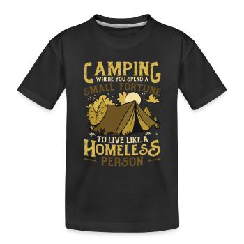Camping, spend a small fortune. - Kids' Premium Organic T-Shirt - black - Front