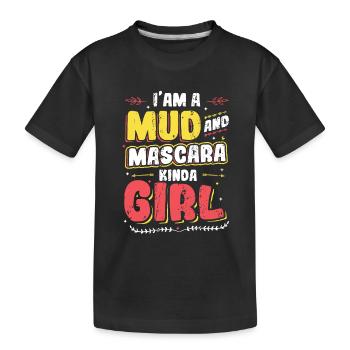 Ich bin ein Mädchen aus Schlamm und Mascara - Kinder Premium Bio T-Shirt - Schwarz - Vorne