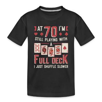 Mit siebzig Spielen, 70. Geburtstag - Kinder Premium Bio T-Shirt - Schwarz - Vorne