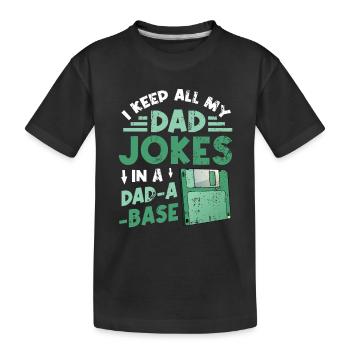Ich behalte alle Witze meines Vaters. - Kinder Premium Bio T-Shirt - Schwarz - Vorne