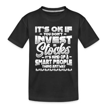 Investieren Sie, Stock Market Investor. - Kinder Premium Bio T-Shirt - Schwarz - Vorne