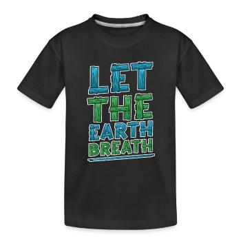Laissez la terre respirer. Sensibilisation et changement climatique. - T-shirt bio Premium Enfant - noir - Devant