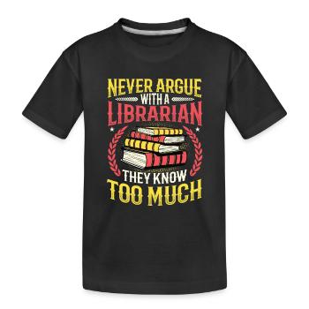 Streite niemals mit einer Bibliothekarin. - Kinder Premium Bio T-Shirt - Schwarz - Vorne