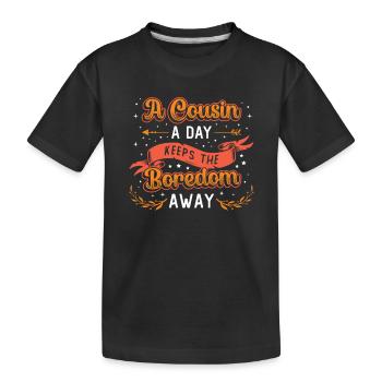 Un jour éloigne l’ennui, Cousins Day. - T-shirt bio Premium Enfant - noir - Devant