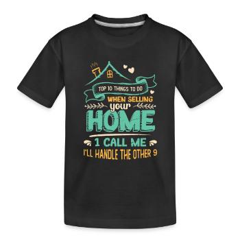 What to do when you sell your home - Kids' Premium Organic T-Shirt - black - Front
