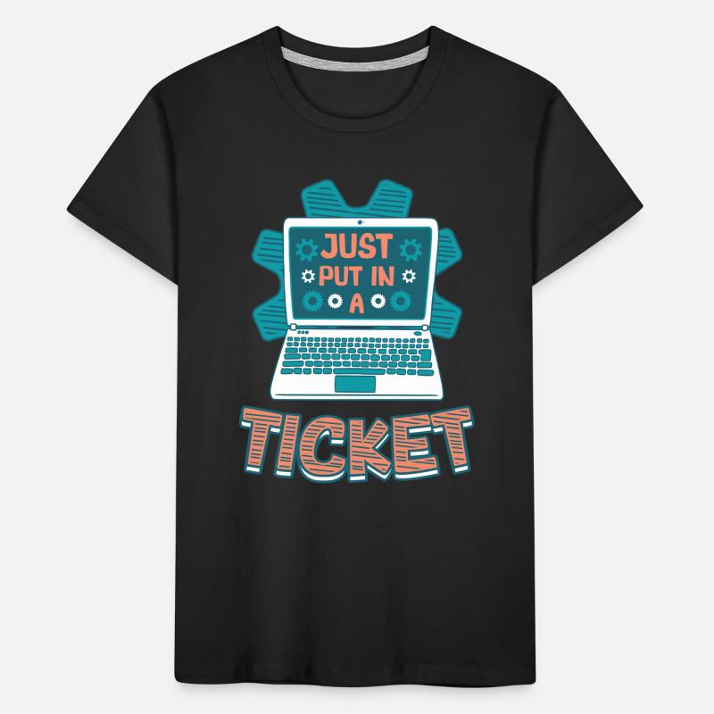 Einfach Ein Ticket Öffnen Help Desk Tech Support Kinder Premium Bio T-Shirt