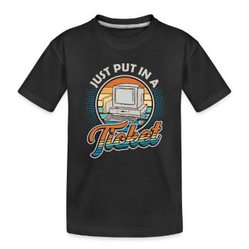 Einfach Ein Ticket Öffnen Help Desk Tech Support - Kinder Premium Bio T-Shirt - Schwarz - Vorne