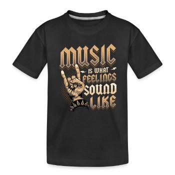 Musik Ist, Was Gefühle Wie Rock And Roll Klingen - Kinder Premium Bio T-Shirt - Schwarz - Vorne