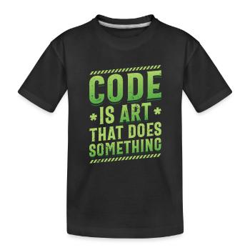 Code Ist Eine Kunst, Die Etwas Tut, Programmierung - Kinder Premium Bio T-Shirt - Schwarz - Vorne