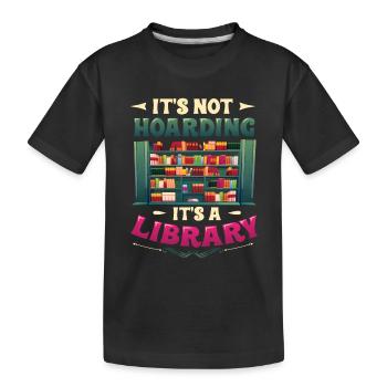 A library collector does not hoard. - Kids' Premium Organic T-Shirt - black - Front
