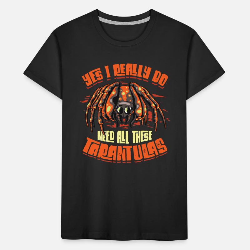 Yes, I really need all these tarantulas Kids' Premium Organic T-Shirt