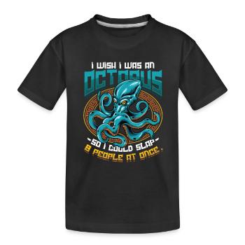 slap 8 people at once octopi funny octopus - Kids' Premium Organic T-Shirt - black - Front