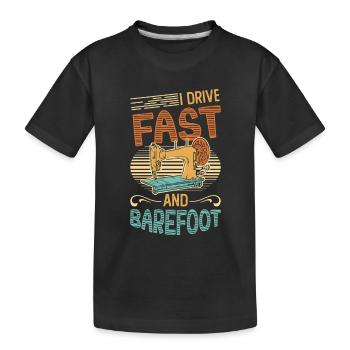 I drive fast and barefoot sewing machine Sewer - Kids' Premium Organic T-Shirt - black - Front