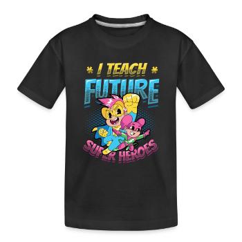 I teach superheroes - Kids' Premium Organic T-Shirt - black - Front