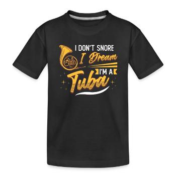 Ich Schnarche Nicht, Ich Träume, Ich Bin Eine Tuba - Kinder Premium Bio T-Shirt - Schwarz - Vorne