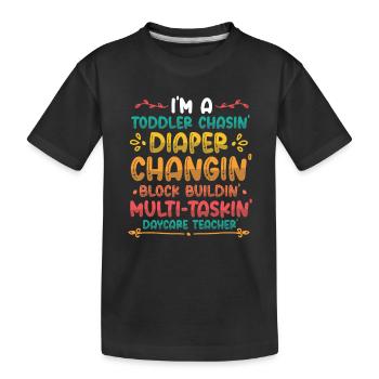 Kleinkind Jagt Windel, Wechselnde Tagesmutter - Kinder Premium Bio T-Shirt - Schwarz - Vorne