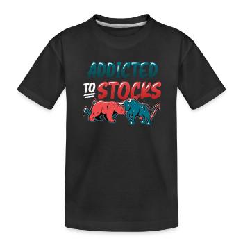 Addicted to Stocks, Bull Bear Stock Market - Kids' Premium Organic T-Shirt - black - Front