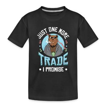 Nur Noch Ein Trade Verspreche Ich - Kinder Premium Bio T-Shirt - Schwarz - Vorne