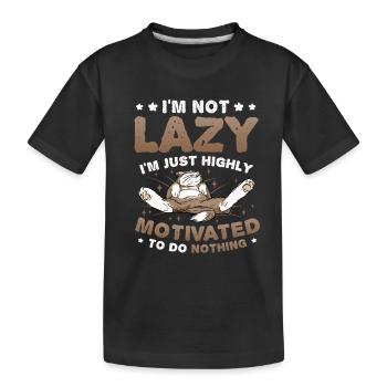 Ich Bin Nicht Faul, Ich Bin Nur Hochmotiviert - Kinder Premium Bio T-Shirt - Schwarz - Vorne