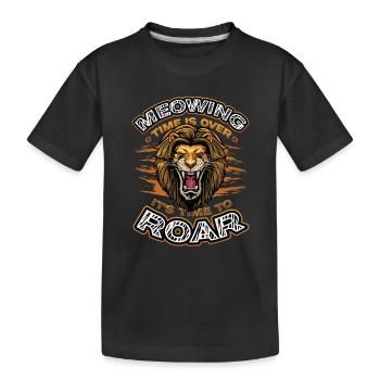 Die Zeit Des Miauens Ist Vorbei - Kinder Premium Bio T-Shirt - Schwarz - Vorne