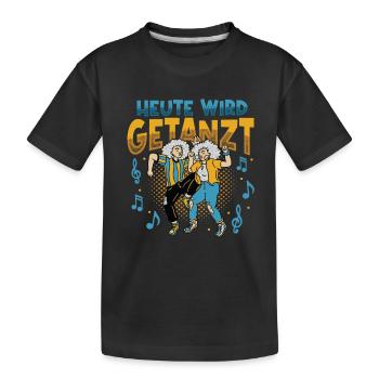 Heute Wird Getanzt, Thema Tanzen - Kinder Premium Bio T-Shirt - Schwarz - Vorne