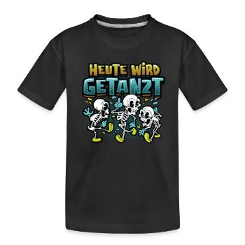 Heute Wird Getanzt, Thema Tanzen - Kinder Premium Bio T-Shirt - Schwarz - Vorne