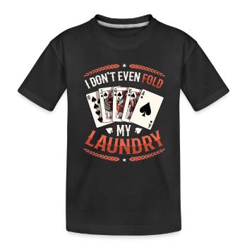 Je ne plie même pas mon linge, casino poker - T-shirt bio Premium Enfant - noir - Devant
