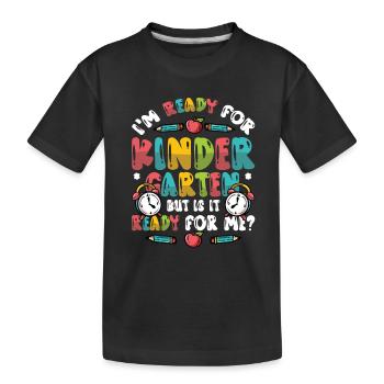 Ready for kindergarten - Kids' Premium Organic T-Shirt - black - Front