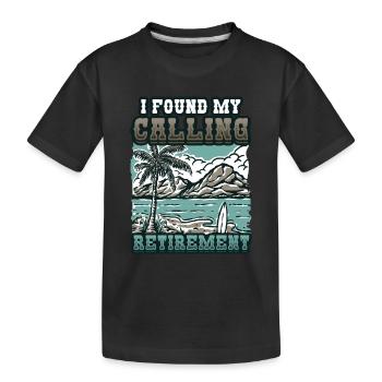 J’ai trouvé ma vocation, la retraite - T-shirt bio Premium Enfant - noir - Devant