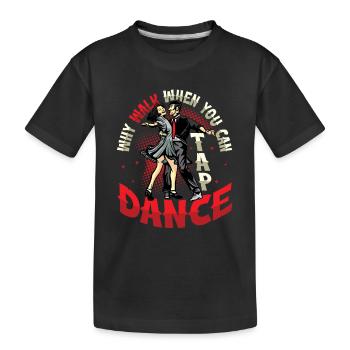 Warum Gehen, Wenn Man Steppen Kann? - Kinder Premium Bio T-Shirt - Schwarz - Vorne
