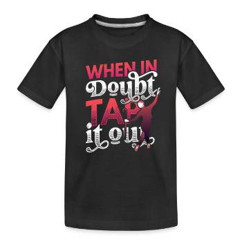 En cas de doute, tapez-le, claquettez - T-shirt bio Premium Enfant - noir - Devant