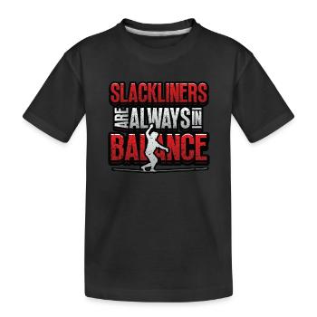 Slackliners Are Always In Balance - Kids' Premium Organic T-Shirt - black - Front