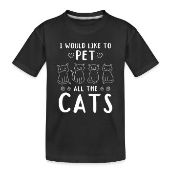 I would like to pet all the Cats - Cat Lover - Kids' Premium Organic T-Shirt - black - Front